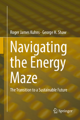 Navigating the Energy Maze - Roger James Kuhns, George H. Shaw