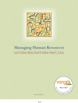 Managing Human Resources - Luis R. Gomez-Mejia, David Balkin, Robert Cardy