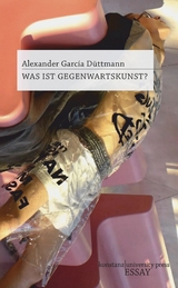 Was ist Gegenwartskunst? - Alexander García Düttmann