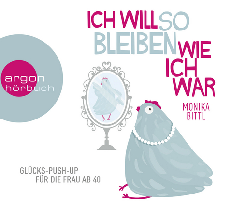 Ich will so bleiben, wie ich war - Monika Bittl