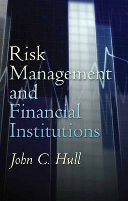 Risk Management and Financial Institutions - John C. Hull