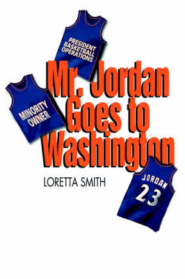 Mr. Jordan Goes To Washington - Loretta Smith