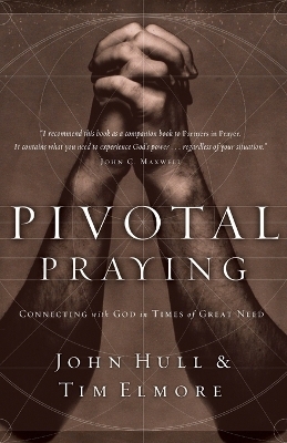 Pivotal Praying - John Hull, Tim Elmore