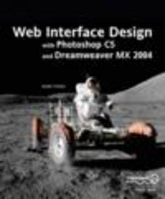 Web Interface Design with Photoshop CS and Dreamweaver MX 2004 - Mark Towse