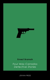 Four Max Carrados Detective Stories - Ernest Bramah