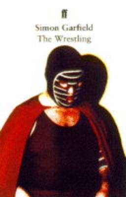 The Wrestling - Simon Garfield