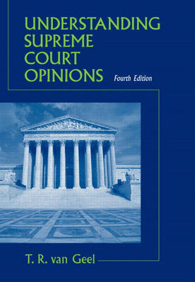Understanding Supreme Court Opinions - Tyll R. van Geel