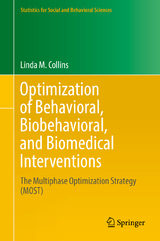 Optimization of Behavioral, Biobehavioral, and Biomedical Interventions - Linda M. Collins