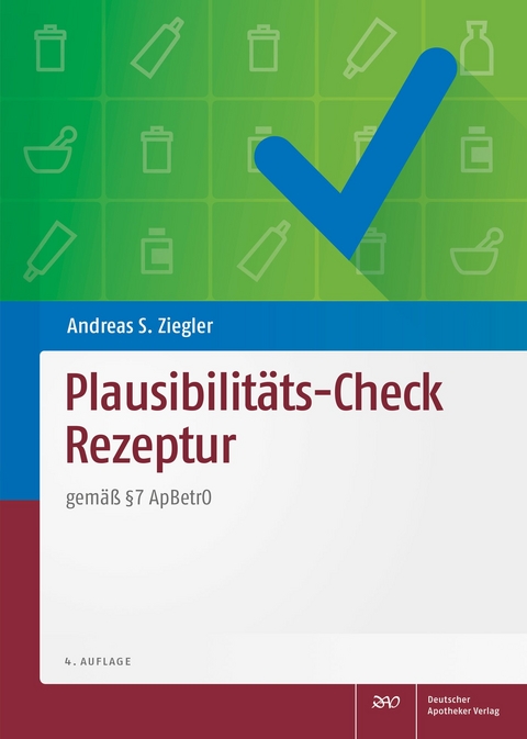 Plausibilitäts-Check Rezeptur - Andreas S. Ziegler