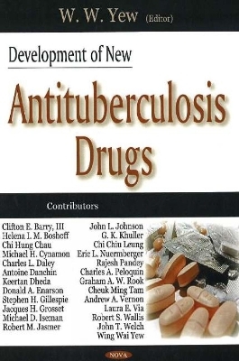 Development of New Antituberculosis Drugs - W W Yew