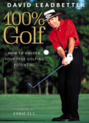 David Leadbetter 100% Golf - David Leadbetter, Richard Simmons