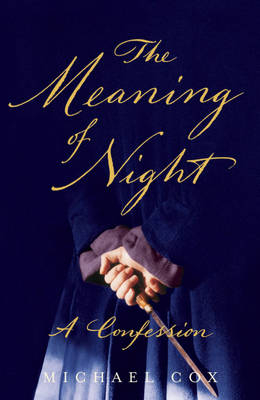 The Meaning of Night - Michael Cox