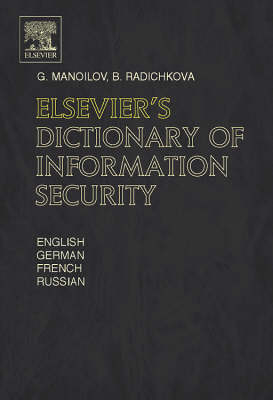 Elsevier's Dictionary of Information Security - G. Manoilov, B. Radichkova