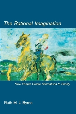 The Rational Imagination - Ruth M J. Byrne