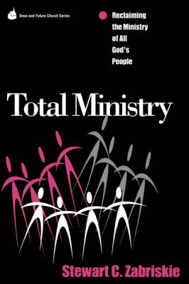 Total Ministry - Stewart C. Zabriski