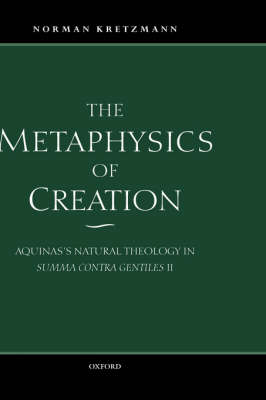 The Metaphysics of Creation - Norman Kretzmann