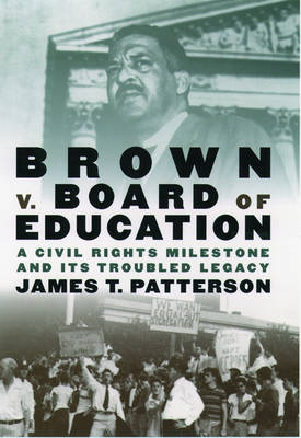 Brown v. Board of Education - James T. Patterson