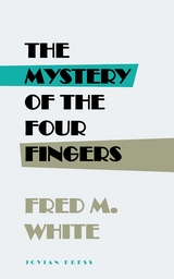 The Mystery of the Four Fingers - Fred M. White