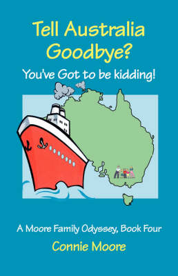 Tell Australia Goodbye? You've Got to Be Kidding! - Connie Moore