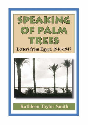 Speaking of Palm Trees - Kathleen Taylor Smith