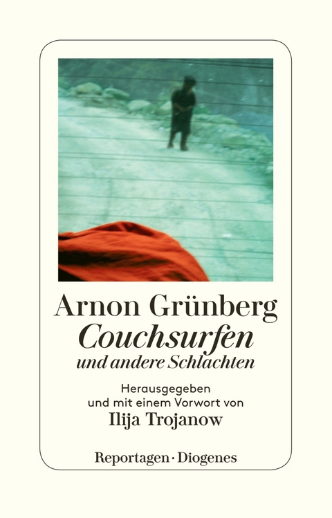 Couchsurfen und andere Schlachten - Arnon Grünberg