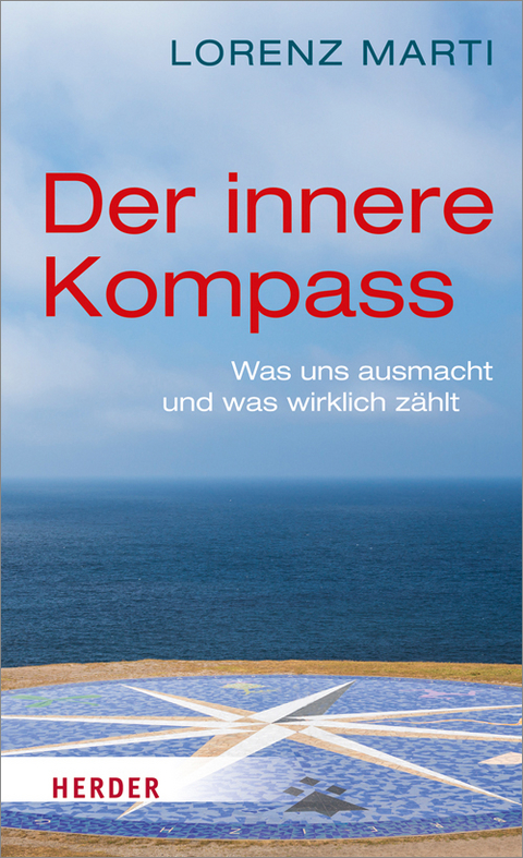 Der innere Kompass - Lorenz Marti