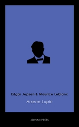 Arsene Lupin - Maurice Leblanc, Edgar Jepsen