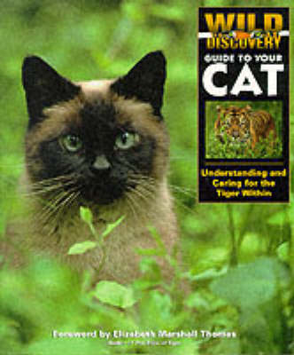Wild Discovery Guide to Your Cat - Margaret Lewis, Elizabeth Marshall Thomas