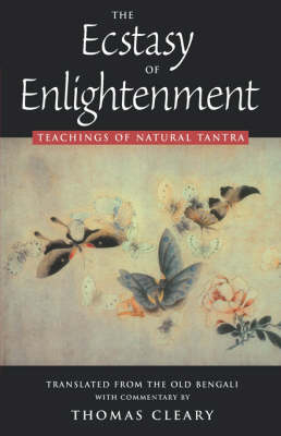 The Ecstasy of Enlightenment - Thomas Cleary