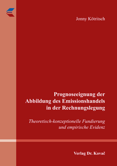 Prognoseeignung der Abbildung des Emissionshandels in der Rechnungslegung - Jonny Kötritsch