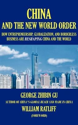 China and the New World Order - George Zhibin Gu