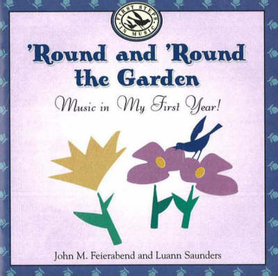 'Round and 'Round the Garden - John M. Feierabend, Luann Saunders