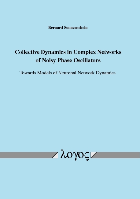 Collective Dynamics in Complex Networks of Noisy Phase Oscillators - Bernard Sonnenschein