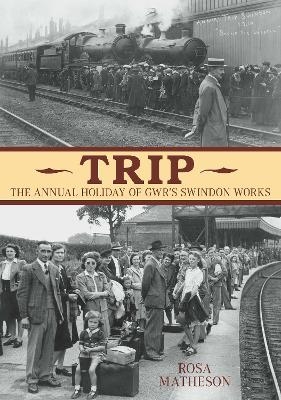 The Swindon 'Trip' - Rosa Matheson