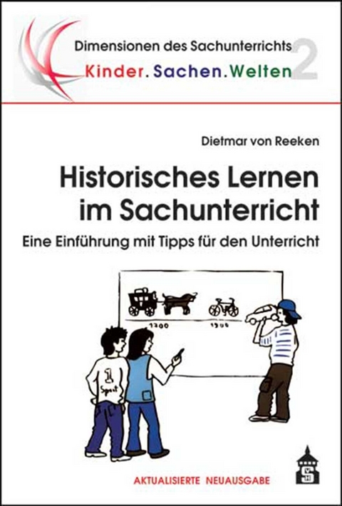Historisches Lernen im Sachunterricht - Dietmar von Reeken