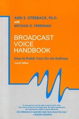 Broadcast Voice Handbook - Ann S. Utterback  Ph.D.
