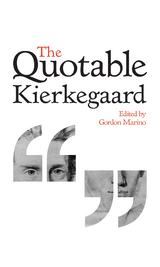 The Quotable Kierkegaard - Søren Kierkegaard