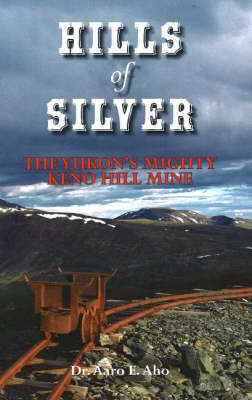 Hills of Silver - Dr Aaro E Aho