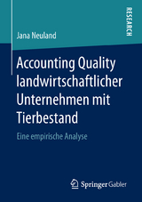 Accounting Quality landwirtschaftlicher Unternehmen mit Tierbestand - Jana Neuland