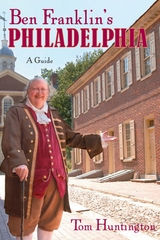 Ben Franklin's Philadelphia -  Tom Huntington