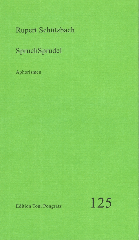 SpruchSprudel - Rupert Schützbach