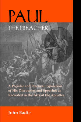 Paul the Preacher - John Eadie