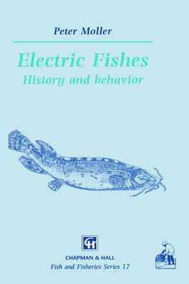 Electric Fishes - P. Moller