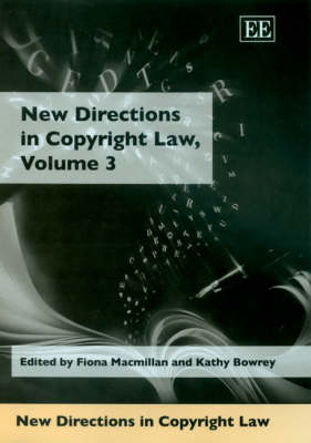 New Directions in Copyright Law, Volume 3 - 