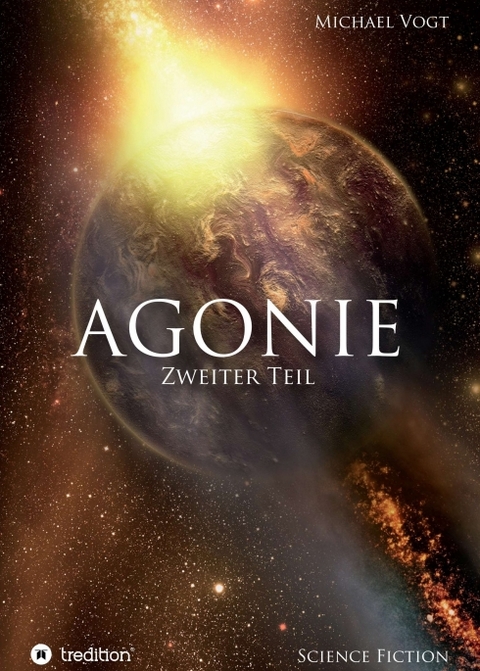 Agonie - Zweiter Teil - Michael Vogt
