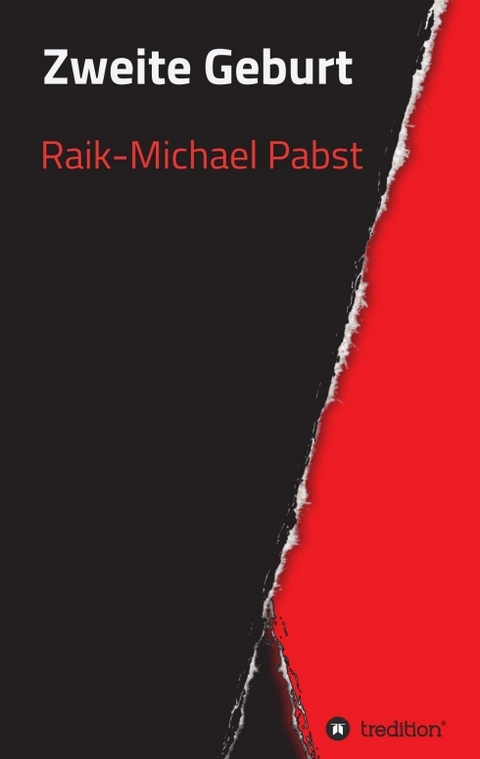 Zweite Geburt - Raik-Michael Pabst