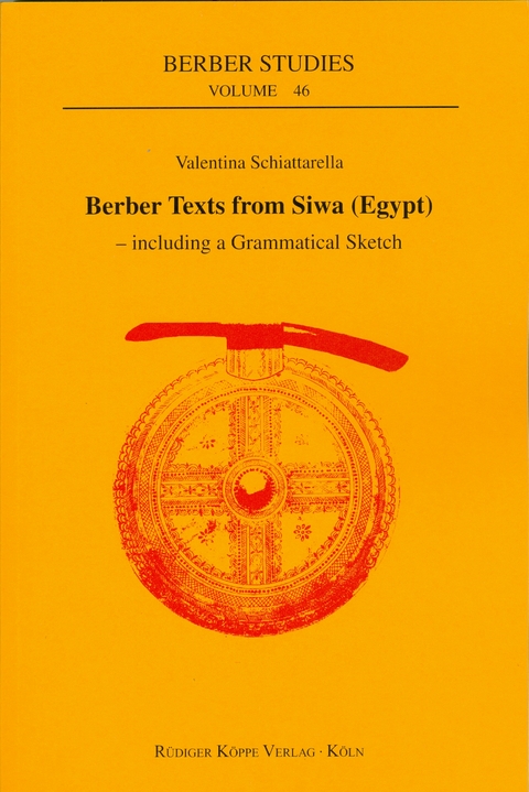 Berber Texts from Siwa (Egypt) – including a Grammatical Sketch - Valentina Schiattarella