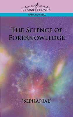 The Science of Foreknowledge -  Sepharial