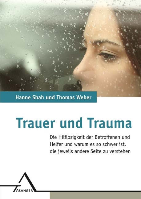 Trauer und Trauma - Hanne Shah, Thomas Weber
