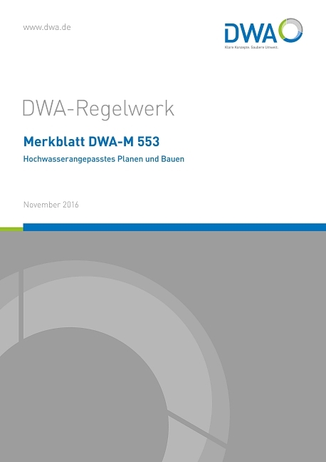 Merkblatt DWA-M 553 Hochwasserangepasstes Planen und Bauen - 